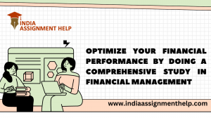 Optimize Your Financial Performance by Doing A Comprehensive Study In Financial Management 
